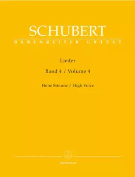 Couverture du produit · Lieder für Singstimme und Klavier 4: Hohe Stimme. Vorwort von Walther Dürr über Entstehungs- und Überlieferungsgeschichte sowie