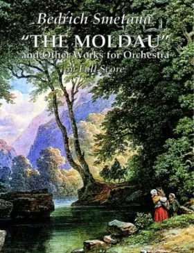 Couverture du produit · The Moldau and Other Works for Orchestra in Full Score