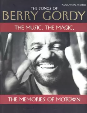Couverture du produit · The Songs of Berry Gordy: The Music, The Magic, The Memories of Motown (Piano/Vocal/Chords)