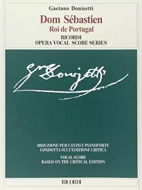 Couverture du produit · GAETANO DONIZETTI : DOM SEBASTIEN ROI DE PORTUGAL - PIANO CHANT