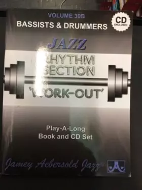 Jamey Aebersold Jazz -- Jazz Rhythm Section Work-out, Vol 30b: Bassists & Drummers, Book & Cd -  Jamey Aebersold