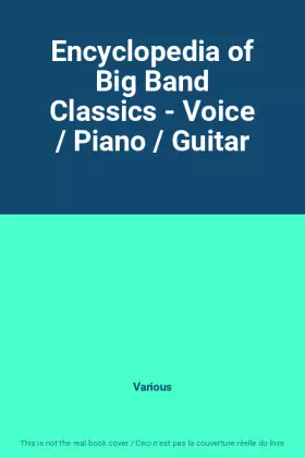 Encyclopedia of Big Band Classics - Voice / Piano / Guitar - Various