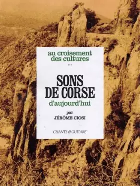 Couverture du produit · Au Croisement Des Cultures...Sons De Corse D'Aujorud'Hui Tab/Chant