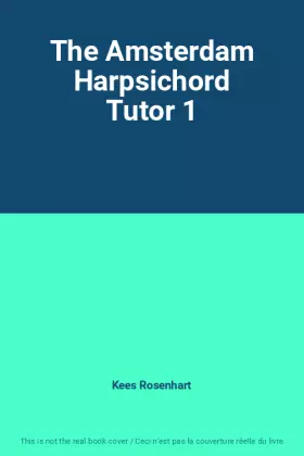 Couverture du produit · The Amsterdam Harpsichord Tutor 1