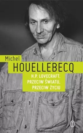 Couverture du produit · H.P. Lovecraft. Przeciw światu, przeciw życiu