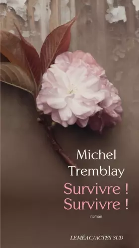 Couverture du produit · La Diaspora des Desrosiers, Tome 7 : Survivre ! Survivre !