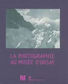 Couverture du produit · La photographie au Musée d'Orsay