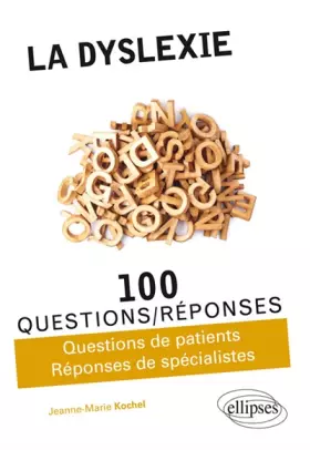 Couverture du produit · La Dyslexie 100 Questions/Réponses