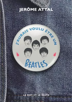 Couverture du produit · J'aurais voulu être un Beatles