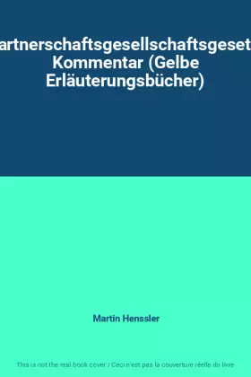 Couverture du produit · Partnerschaftsgesellschaftsgesetz: Kommentar (Gelbe Erläuterungsbücher)