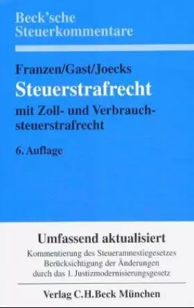 Couverture du produit · Steuerstrafrecht: Mit Steuerordnungswidrigkeiten und Verfahrensrecht. Kommentar §§ 369-412 AO, § 32 ZollVG, Rechtsstand: 200007