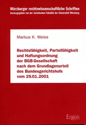 Couverture du produit · Rechtsfähigkeit, Parteifähigkeit und Haftungsordnung der BGB-Gesellschaft nach dem Grundlagenurteil des Bundesgerichtshofs vom 