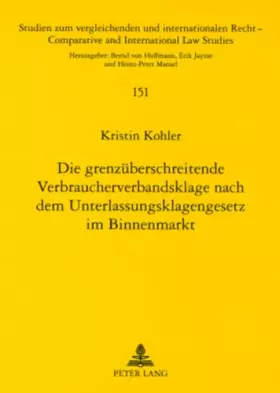 Couverture du produit · Die grenzüberschreitende Verbraucherverbandsklage nach dem Unterlassungsklagengesetz im Binnenmarkt: Dissertationsschrift (Stud