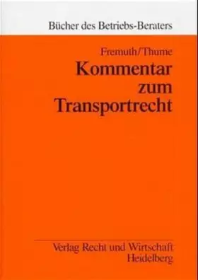 Couverture du produit · Kommentar zum Transportrecht: §§ 407-474 h HGB, CMR, WA und ADSp (Bücher des Betriebs-Beraters)