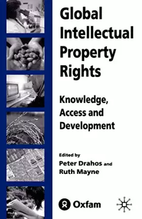 Couverture du produit · Global Intellectual Property Rights: Knowledge, Access and Development