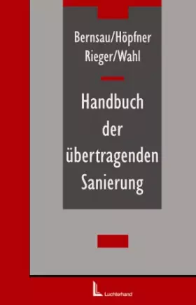 Couverture du produit · Handbuch der übertragenen Sanierung: Beratungspraxis - Strategien - Muster