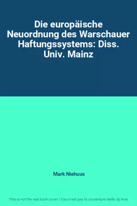 Couverture du produit · Die europäische Neuordnung des Warschauer Haftungssystems: Diss. Univ. Mainz