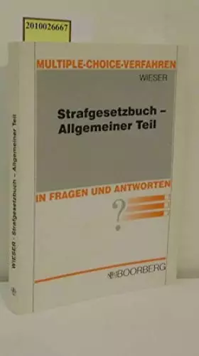 Couverture du produit · Strafgesetzbuch - Allgemeiner Teil in Fragen und Antworten: Multiple-choice-Verfahren
