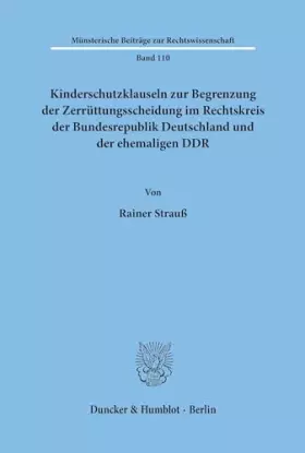 Couverture du produit · Kinderschutzklauseln zur Begrenzung der Zerrüttungsscheidung im Rechtskreis der Bundesrepublik Deutschland und der ehemaligen D