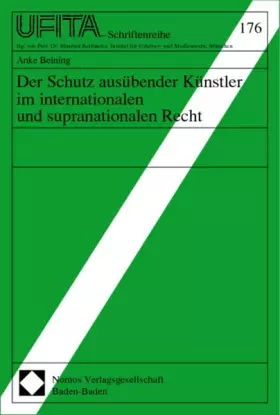 Couverture du produit · Der Schutz ausübender Künstler im internationalen und supranationalen Recht: Diss. Humboldt-Univ. Berlin 1999 (Schriftenreihe d