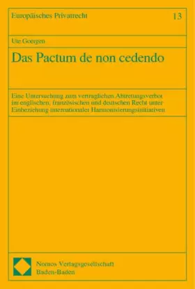 Couverture du produit · Das Pactum de non cedendo: Eine Untersuchung zum vertraglichen Abtretungsverbot im englischen, französischen und deutschen Rech