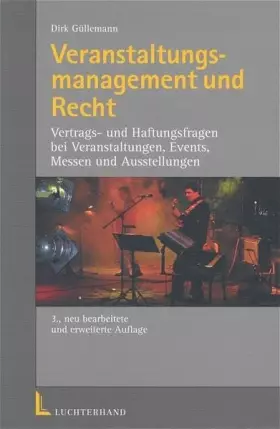 Couverture du produit · Veranstaltungsmanagement und Recht: Vertrags- und Haftungsfragen bei Veranstaltungen, Events, Messen und Ausstellungen