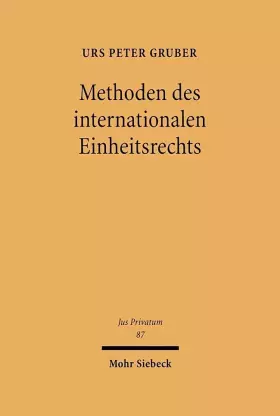 Couverture du produit · Methoden des internationalen Einheitsrechts: Habil.-Schr. (Jus Privatum, Band 87)