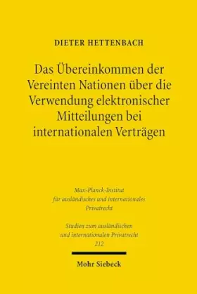 Couverture du produit · Das Übereinkommen der Vereinten Nationen über die Verwendung elektronischer Mitteilungen bei internationalen Verträgen (Studien