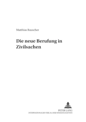 Couverture du produit · Die neue Berufung in Zivilsachen: Dissertationsschrift (Schriften zum Verfahrensrecht, Band 1)
