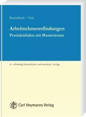 Couverture du produit · Arbeitnehmererfindungen: Praxisleitfaden mit Mustertexten