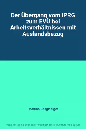 Couverture du produit · Der Übergang vom IPRG zum EVÜ bei Arbeitsverhältnissen mit Auslandsbezug