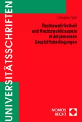 Couverture du produit · Rechtswahlfreiheit und Rechtswahlklauseln in Allgemeinen Geschäftsbedingungen (Nomos Universitätsschriften Recht: Strafrecht in