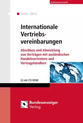 Couverture du produit · Internationale Vertriebsvereinbarungen: Abschluss und Abwicklung von Verträgen mit ausländischen Handelsvertretern und Vertrags