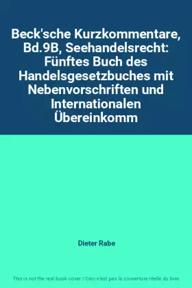 Couverture du produit · Beck'sche Kurzkommentare, Bd.9B, Seehandelsrecht: Fünftes Buch des Handelsgesetzbuches mit Nebenvorschriften und Internationale