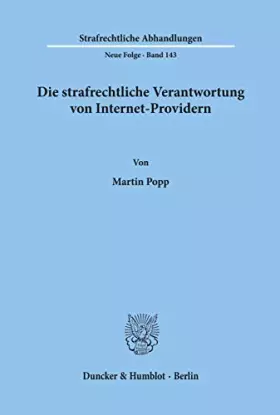 Couverture du produit · Die strafrechtliche Verantwortung von Internet-Providern. (Strafrechtliche Abhandlungen. Neue Folge, SRA, Bd. 143: Dissertation