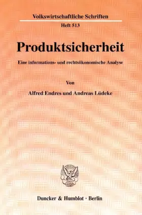 Couverture du produit · Produktsicherheit. Eine informations und rechtsökonomische Analyse. Mit Tab., Abb. (Volkswirtschaftliche Schriften VWS 513)