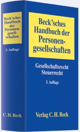 Couverture du produit · Beck'sches Handbuch der Personengesellschaften: Gesellschaftsrecht, Steuerrecht
