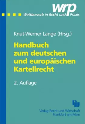 Couverture du produit · Handbuch zum deutschen und europäischen Kartellrecht (Wettbewerb in Recht und Praxis, Kommentar)