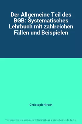 Couverture du produit · Der Allgemeine Teil des BGB: Systematisches Lehrbuch mit zahlreichen Fällen und Beispielen