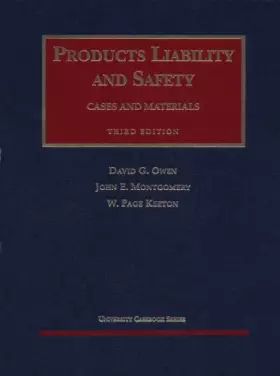 Couverture du produit · Products Liability and Safety: Cases and Materials (University Casebook Series)