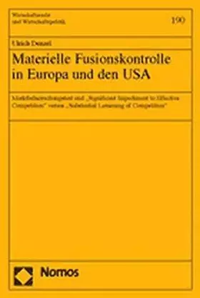 Couverture du produit · Materielle Fusionskontrolle in Europa und den USA: Marktbeherrschungstest und -Significant Impediment to Effective Competition-