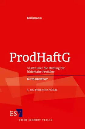 Couverture du produit · ProdHaftG: Gesetz über die Haftung für fehlerhafte Produkte - - Kommentar (Berliner Kommentare)