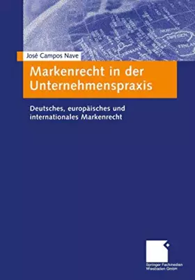 Couverture du produit · Markenrecht in der Unternehmenspraxis: Deutsches, europäisches und internationales Markenrecht