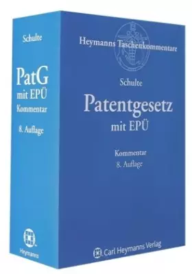 Couverture du produit · Patentgesetz mit Europäischen Patentübereinkommen: Kommentar auf der Grundlage der deutschen und europäischen Rechtsprechung (H