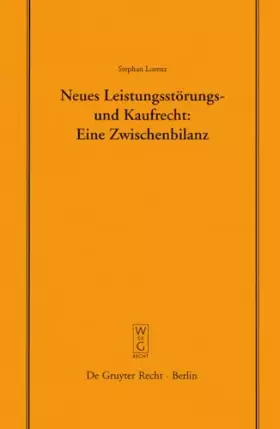Couverture du produit · Neues Leistungsstörungs- und Kaufrecht: Eine Zwischenbilanz. Vortrag, gehalten vor der Juristischen Gesellschaft zu Berlin am 1