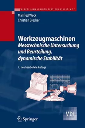 Couverture du produit · Werkzeugmaschinen 5: Messtechnische Untersuchung und Beurteilung, dynamische Stabilität (VDI-Buch)