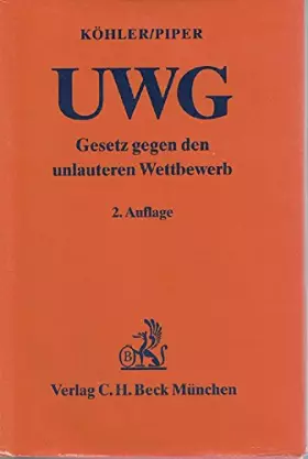 Couverture du produit · Gesetz gegen den unlauteren Wettbewerb (UWG): Mit Zugabeverordnung, Rabattgesetz und Preisangabenverordnung (Gelbe Erläuterungs