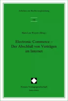 Couverture du produit · Electronic Commerce - Der Abschluß von Verträgen im Internet: Beitr. d. Arbeitssitzung d. Fachgruppe Zivilrecht der Gesellschaf
