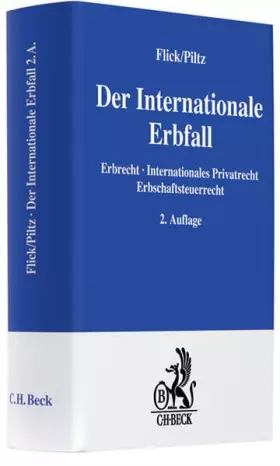 Couverture du produit · Der Internationale Erbfall: Erbrecht, Internationales Privatrecht, Erbschaftsteuerrecht