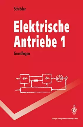 Couverture du produit · Elektrische Antriebe 1: Grundlagen (Springer-Lehrbuch)
